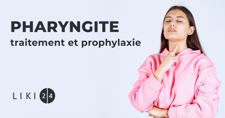 Pharyngite : traitement et prophylaxie