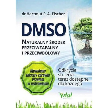 Livre DMSO. Un anti-inflammatoire et un analgésique naturels