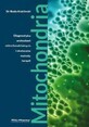 Mitochondries. Diagnostic des l&#233;sions mitochondriales et th&#233;rapies efficaces, Dr Bodo Kuklinski